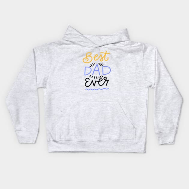 Best dad ever Kids Hoodie by This is store